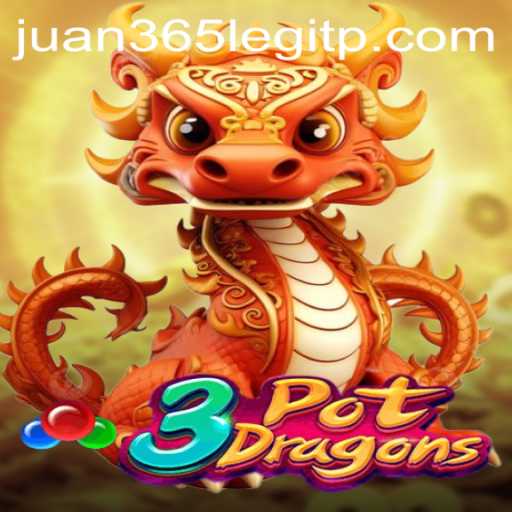 Discover the Thrill of 3PotDragons and Its Legitimacy with Juan365