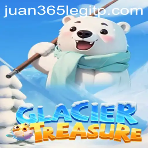 Exploring the Icy Depths of GlacierTreasure and the Legitimacy of juan365